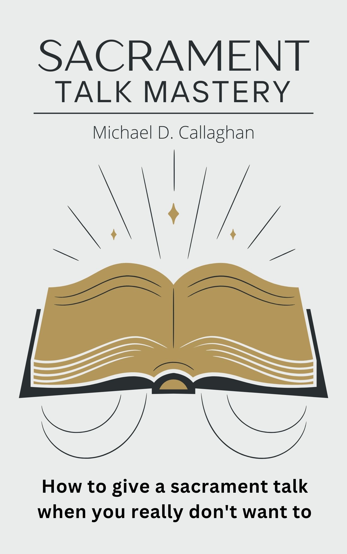 Sacrament Talk Mastery book cover